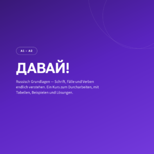 ДАВАЙ! Russisch Grundlagen A1–A2 (E-Book)
